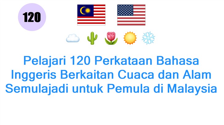 Pelajari 120 Perkataan Bahasa Inggeris Berkaitan Cuaca dan Alam Semulajadi untuk Pemula di Malaysia